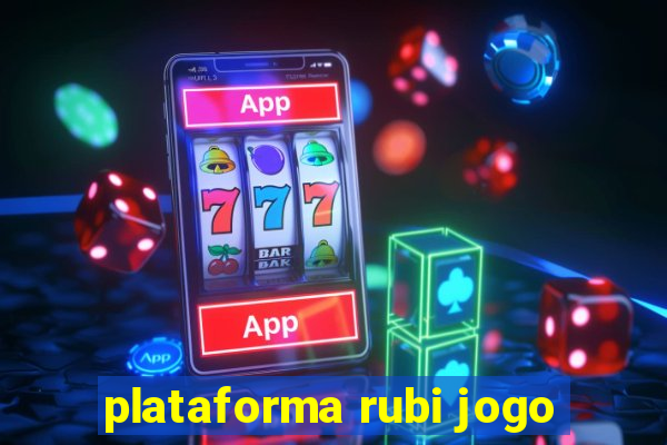 plataforma rubi jogo